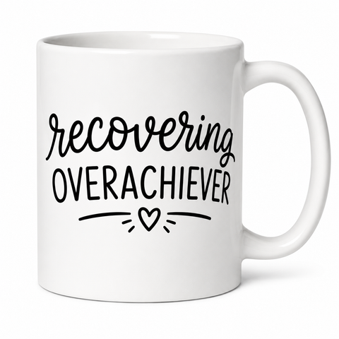 VerucaStyle “Recovering Overachiever” Coffee/Tea Mug