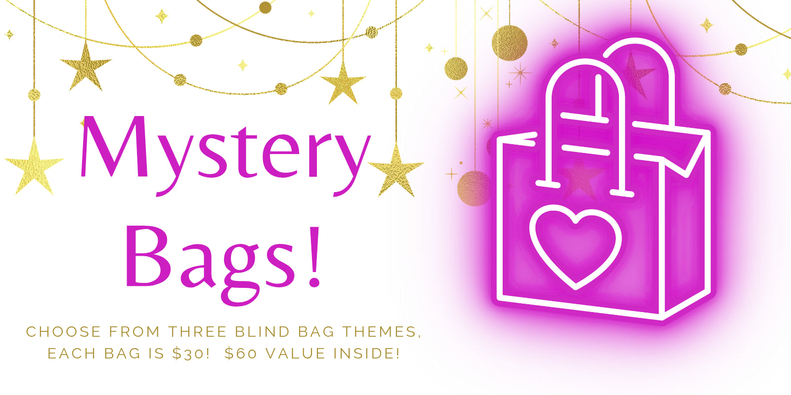 MYSTERY BAGS!