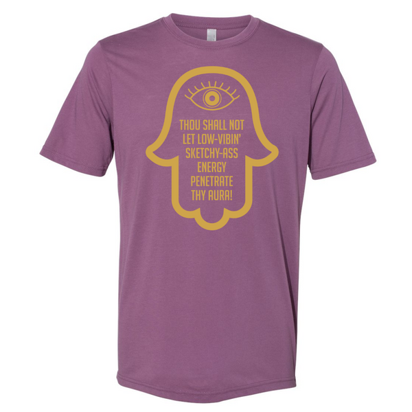 VERUCASTYLE - Thou Shall Not Let Sketchy Vibes Penetrate Thy Aura Graphic Crew Neck Unisex T-Shirt