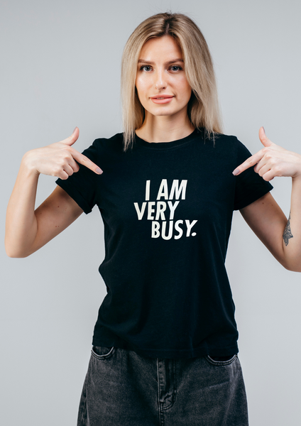 VerucaStyle "I Am Very Busy" Black Unisex Cotton T-Shirt