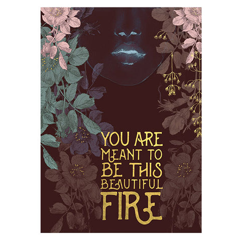 PAPAYA! - You Are Meant To Be This Beautiful Fire - Greeting Card