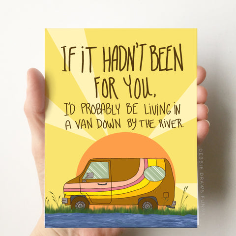 Debbie Draws Funny - NEW Van Down By the River Funny Mothers Day Fathers Day Card