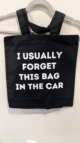 Verucastyle "I Usually Forget This Bag In The Car" Black Cotton Reusable Tote