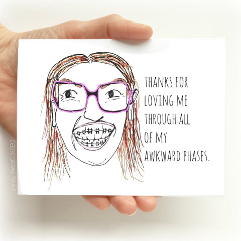 Debbie Draws Funny - Awkward Funny Mother's Day or Father's Day Card